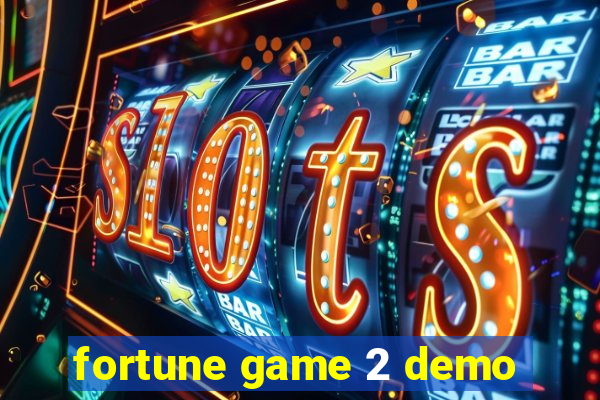 fortune game 2 demo